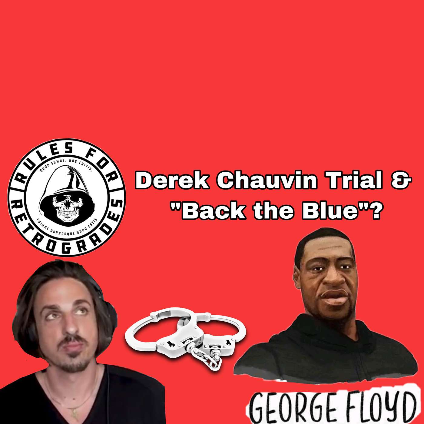 Derek Chauvin Trial & "Back the Blue"?