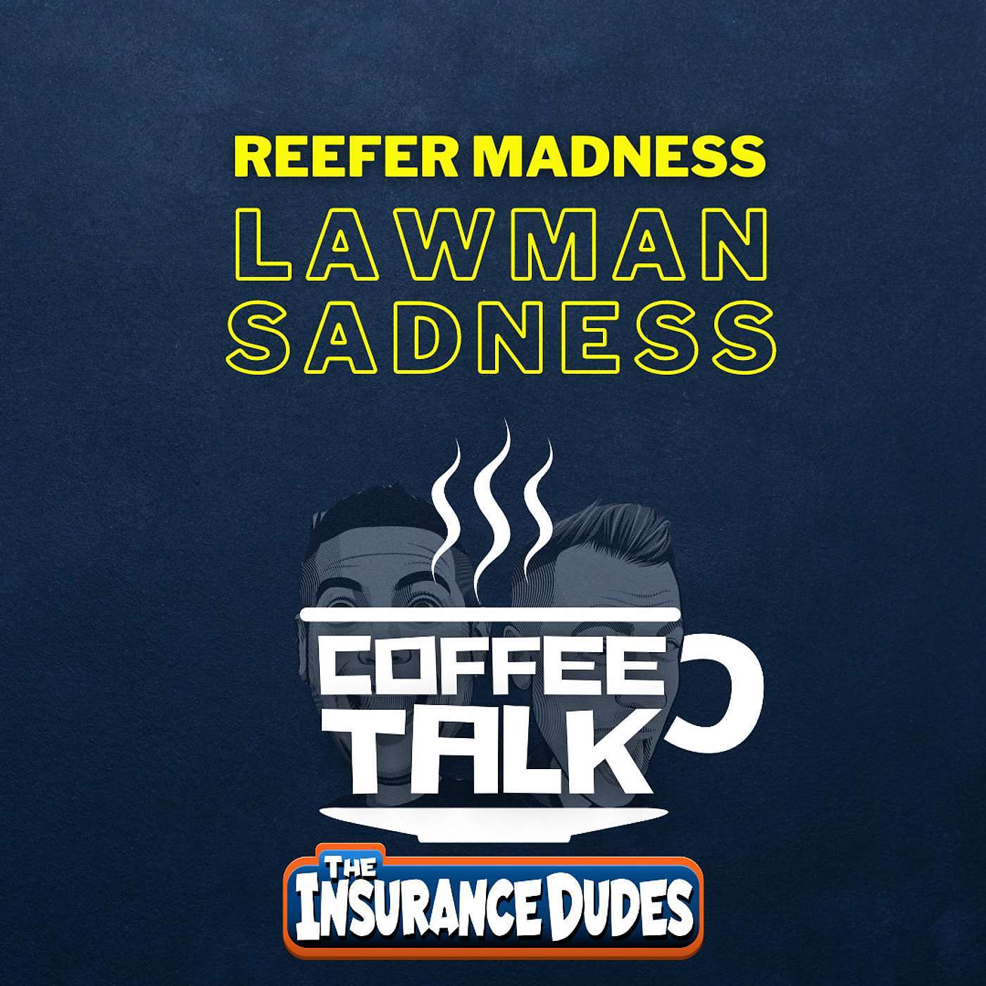 Reefer Madness Lawman Sadness episode artwork