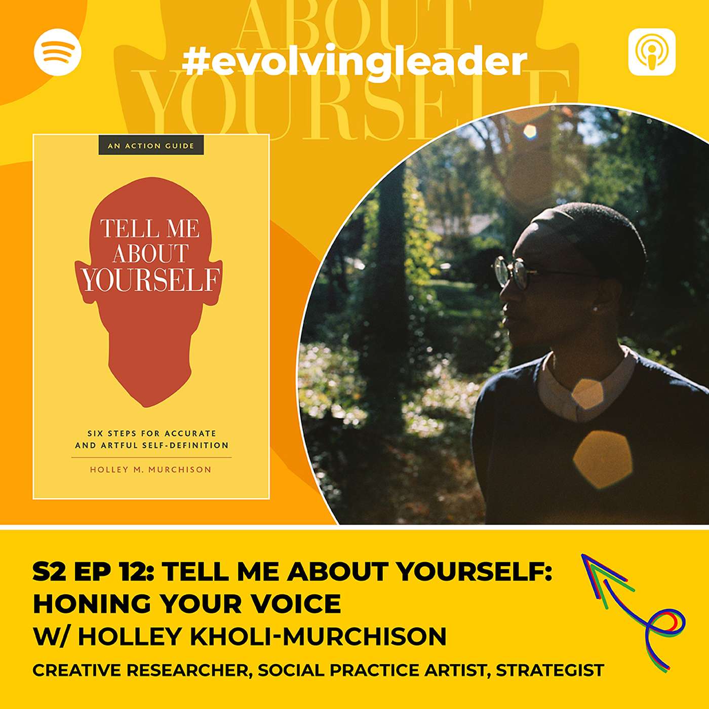 cover of episode Tell Me About Yourself: Honing Your Voice with Holley Kholi-Murchison