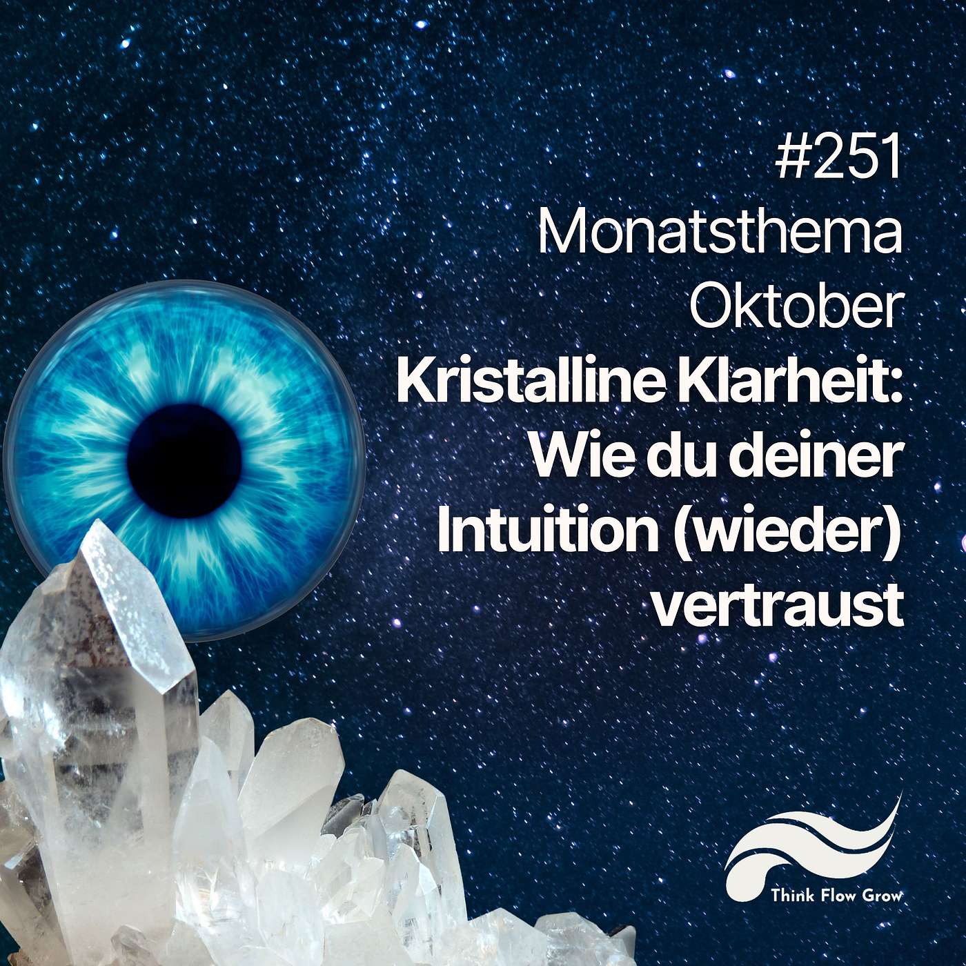 Kristalline Klarheit: Wie du deiner Intuition (wieder) vertraust | Monatsthema Oktober | #251