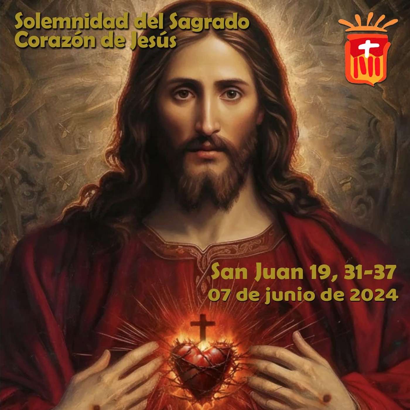 2024-06-07 San Juan 19, 31-37: Solemnidad del Sagrado Corazón de Jesús.