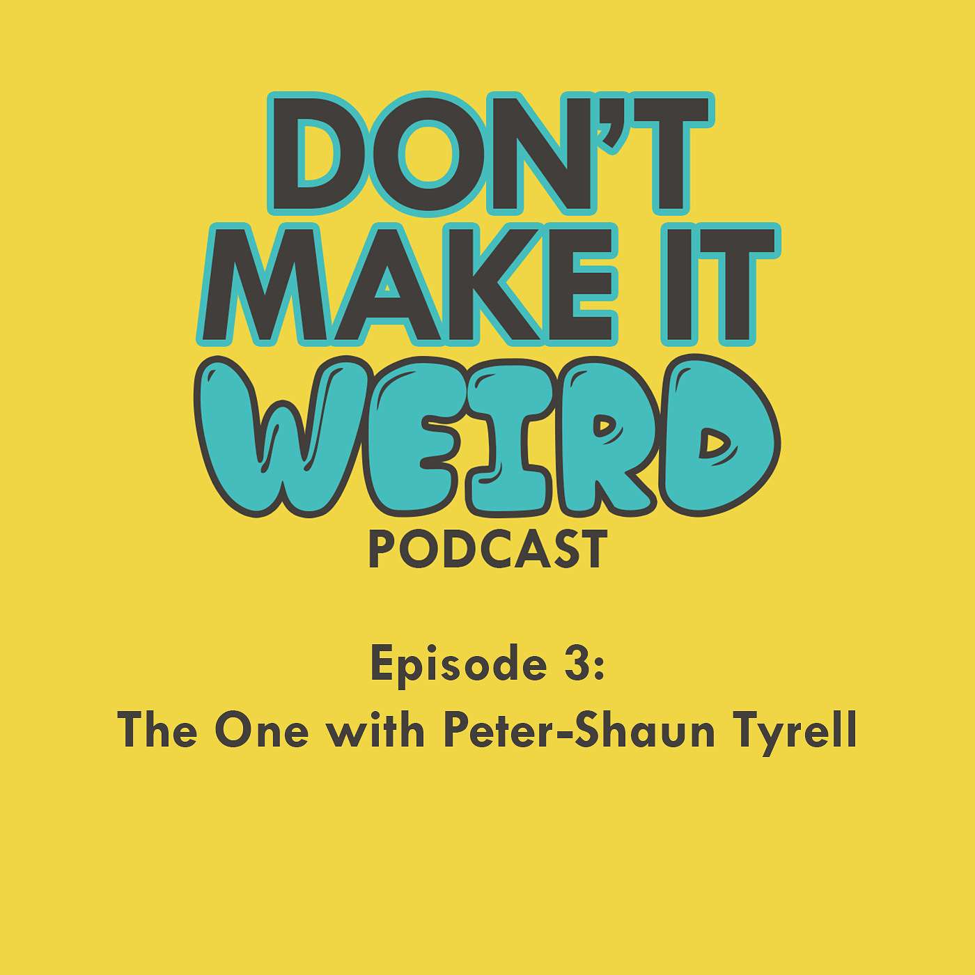 Don\'t Make It Weird
