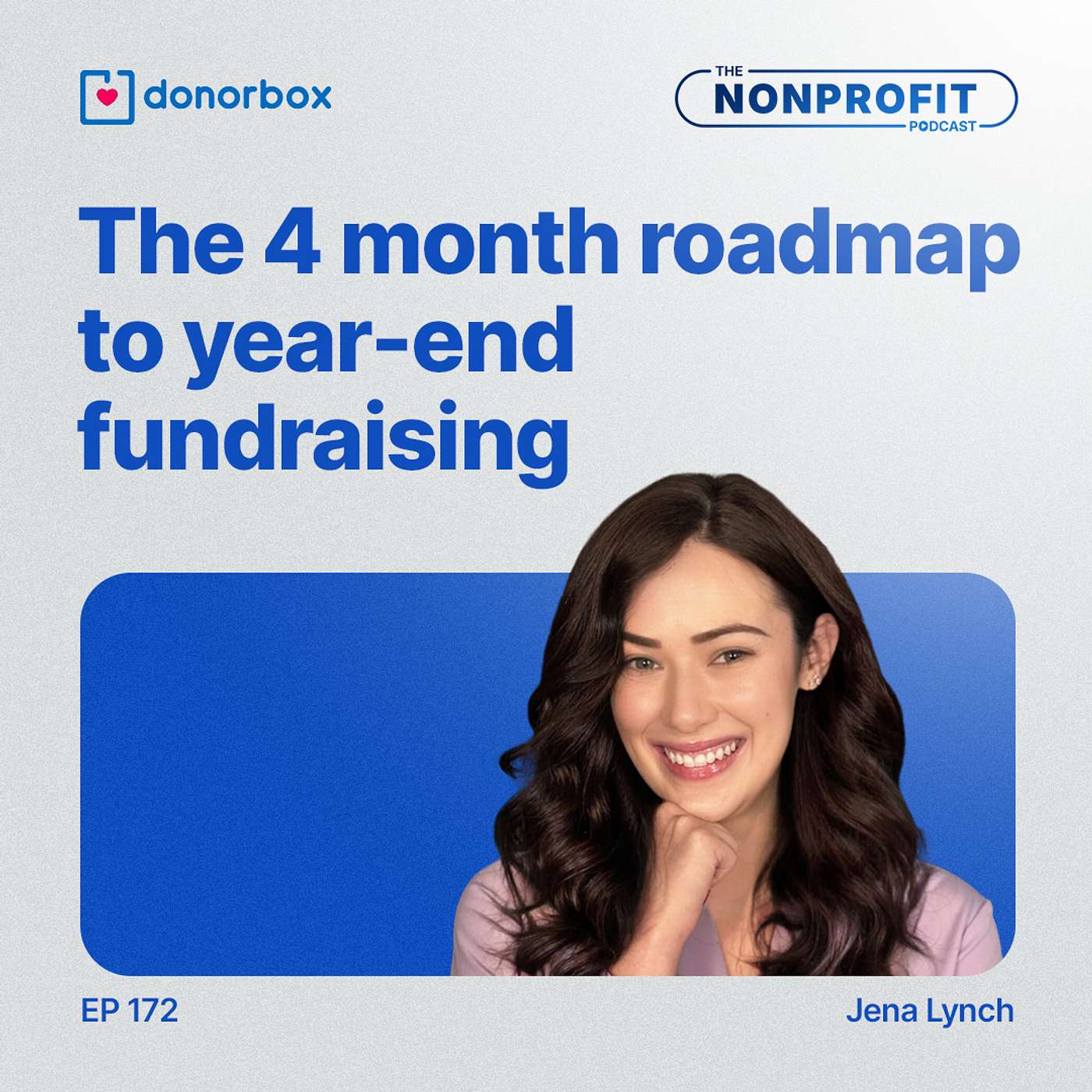 Ep 172| The 4 Month Roadmap to Year-End Fundraising
