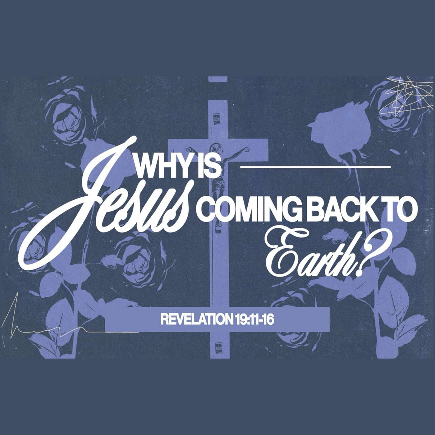 5/25/25 Why Is Jesus Coming Back To Earth? pt.2