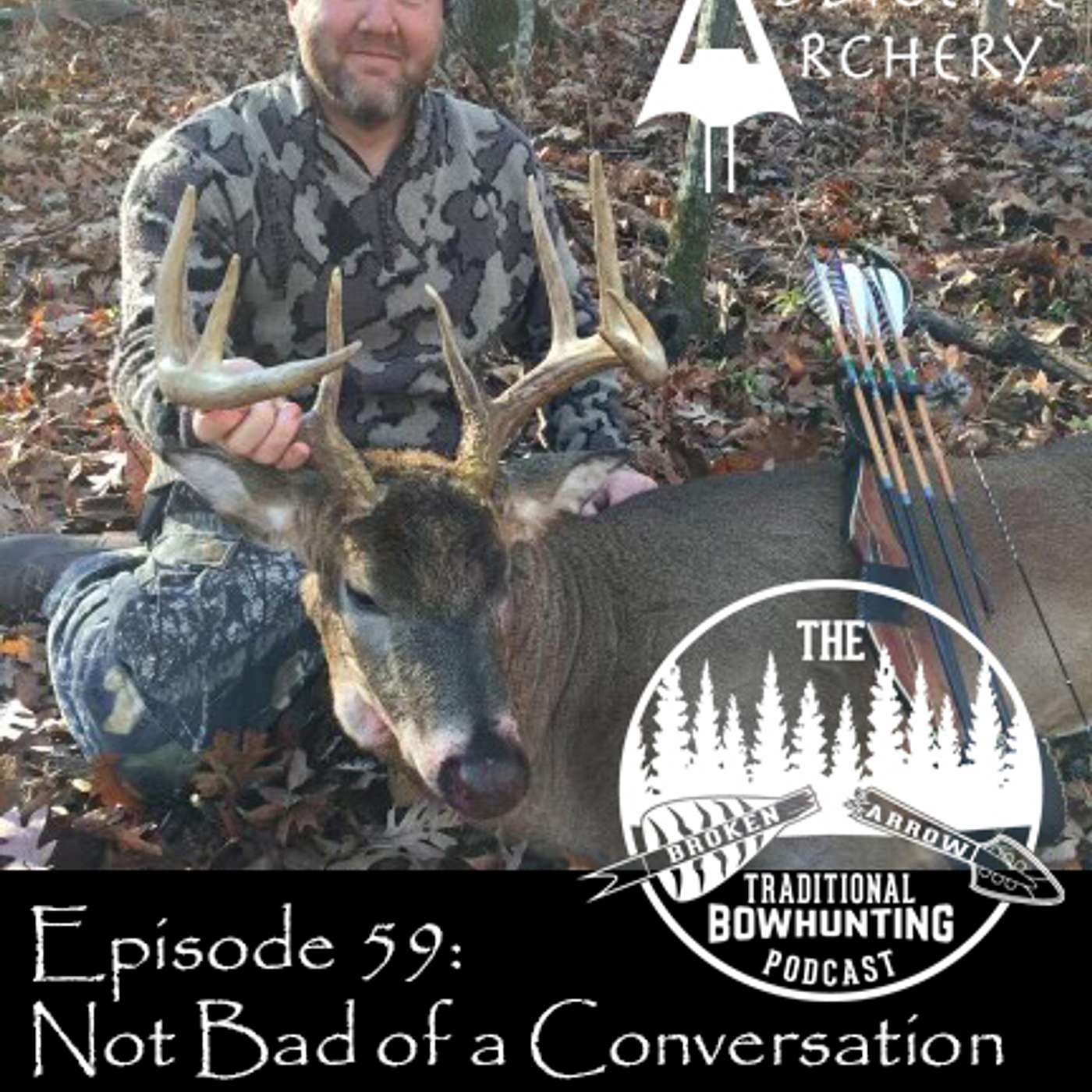 The Broken Arrow: Traditional Bowhunting Podcast