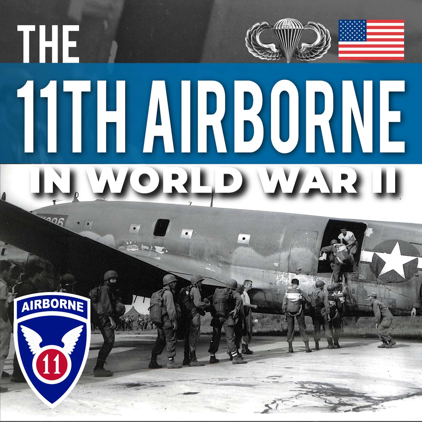 Down From Heaven - The 11th Airborne Division in World War II & Beyond
