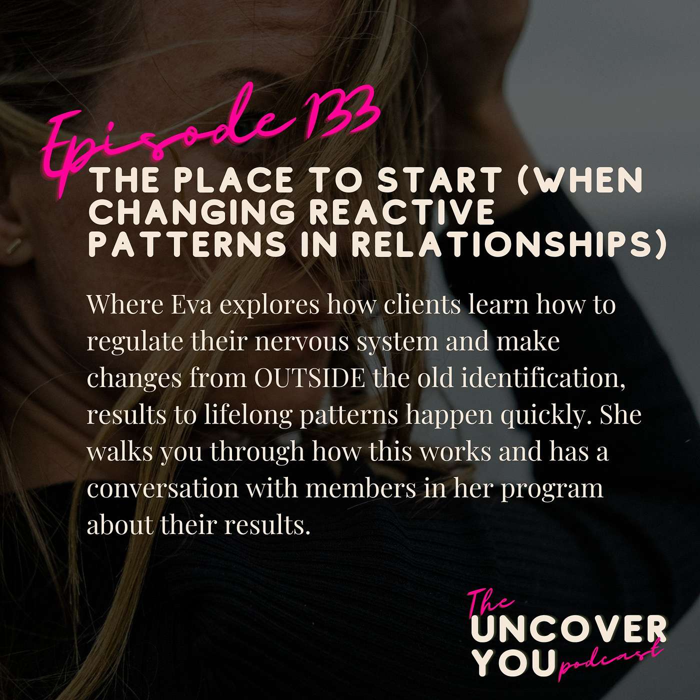 Ep 133: The place to start (when changing reactive patterns in relationships) episode artwork