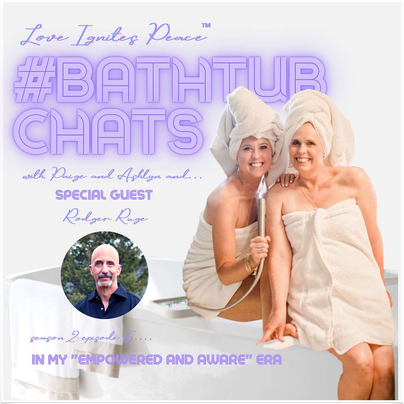 Love Ignites Peace #BathtubChats