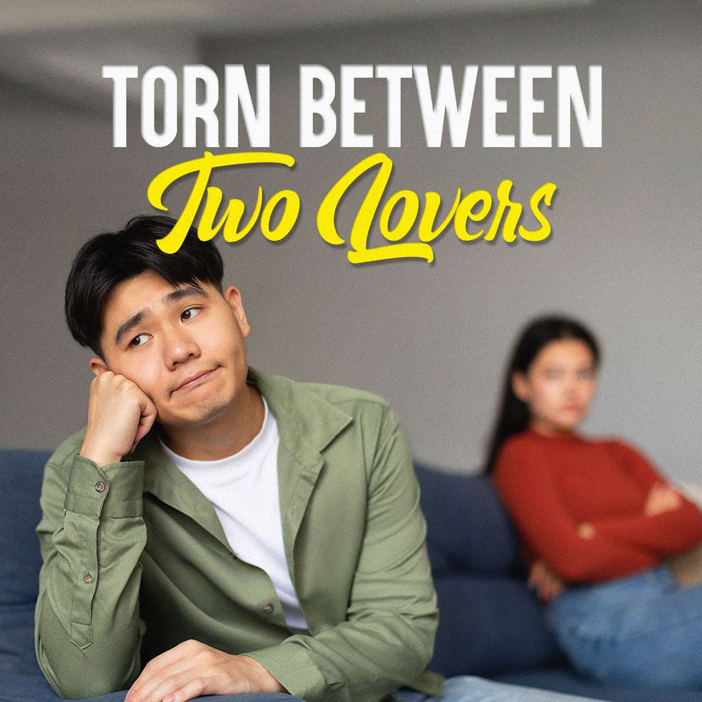 Torn Between Two Lovers