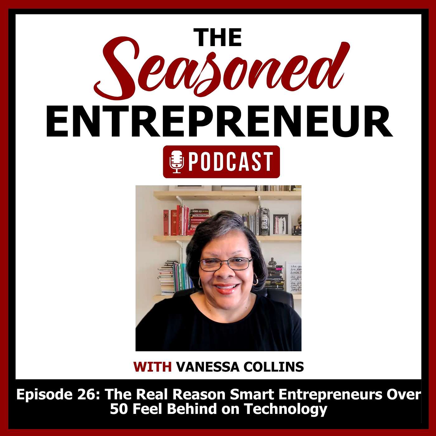 The Real Reason Smart Entrepreneurs Over 50 Feel Behind on Technology episode artwork
