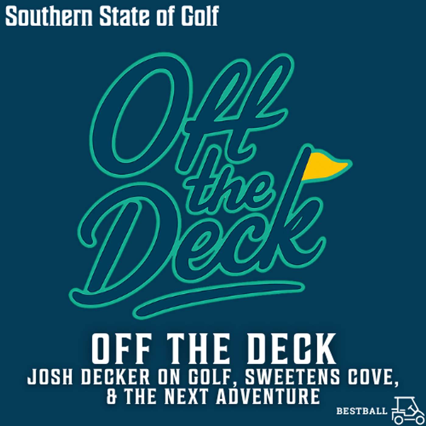 Josh Decker: Talking Off the Deck, Sweetens Cove, & Great Golf Adventures