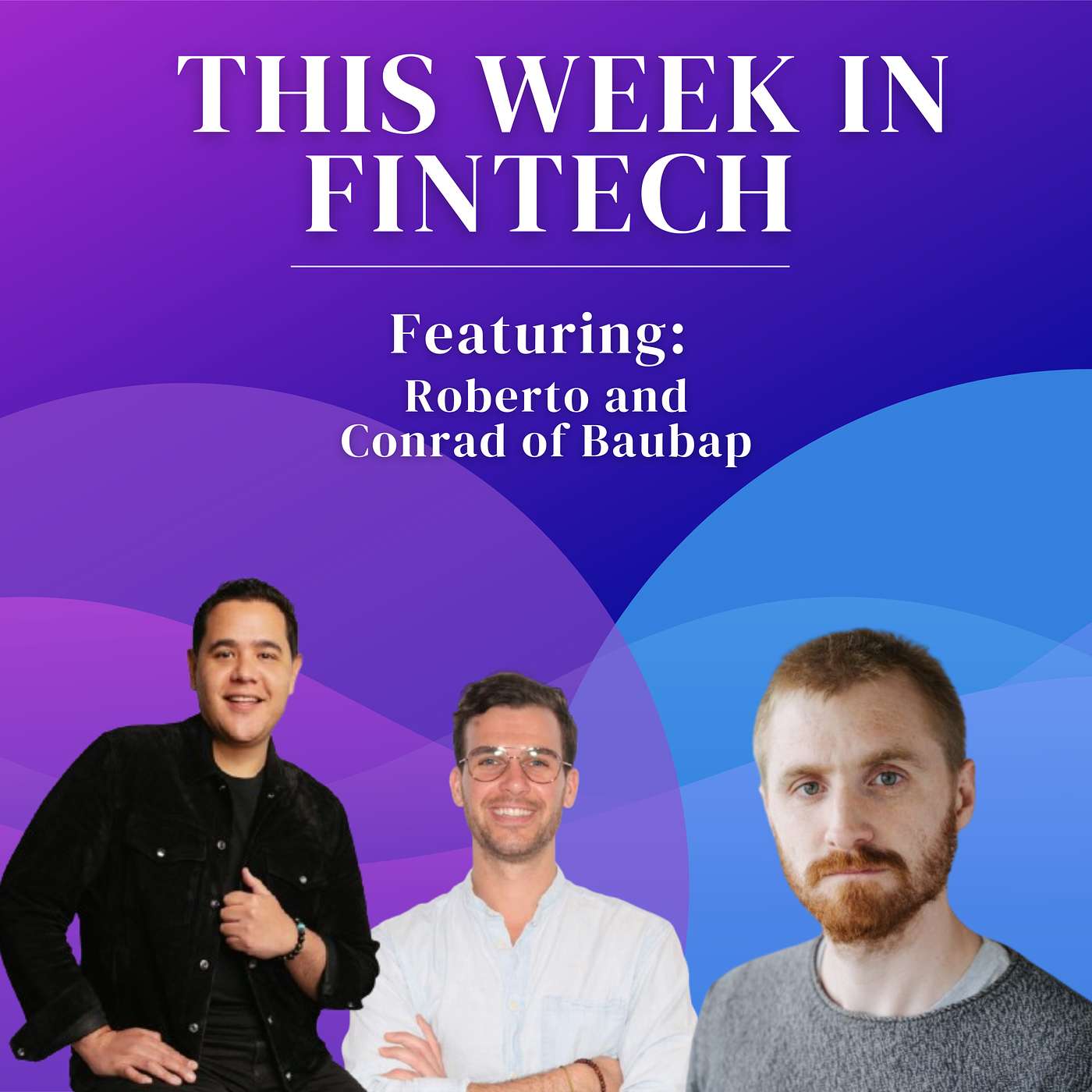 🎧 Talking LatAm Fintech, AI, and Lending with BauBap Co-Founders Roberto Salcedo & Conrad Wilkinson