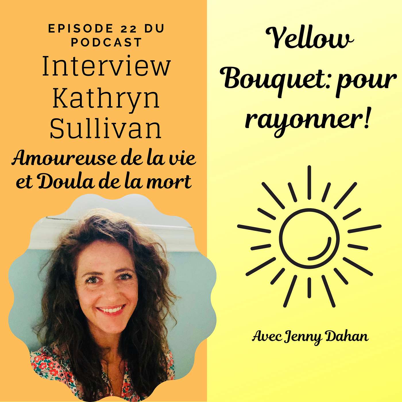 Interview avec Kathryn Sullivan, Amoureuse de la vie et Doula de la mort episode artwork