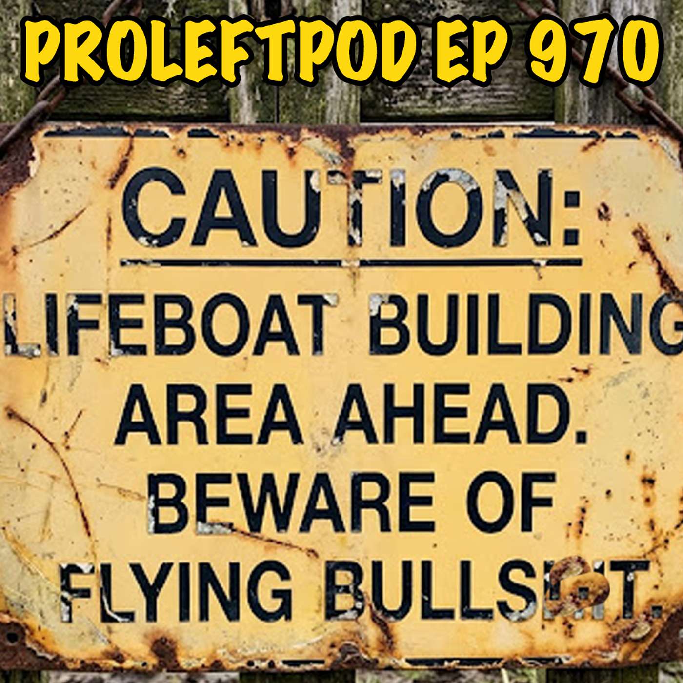 Ep 970: Lifeboats And How To Burn Them