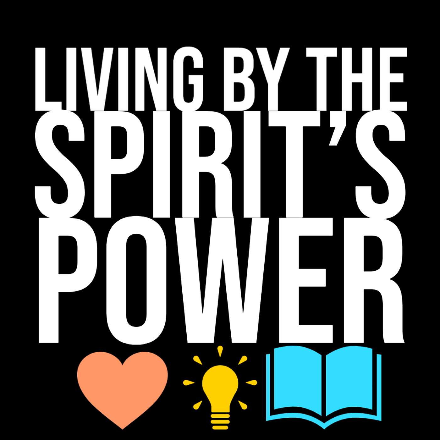 Living by the Spirit's Power