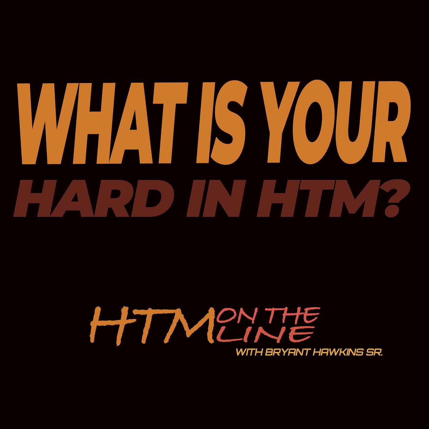 What Is Your Hard In Your HTM Career?