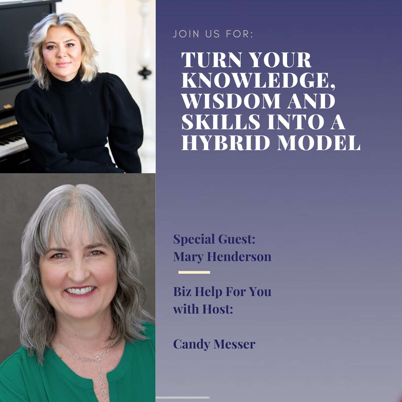 Turn Your Knowledge, Wisdom, and Skills into a Hybrid Model with Mary Henderson