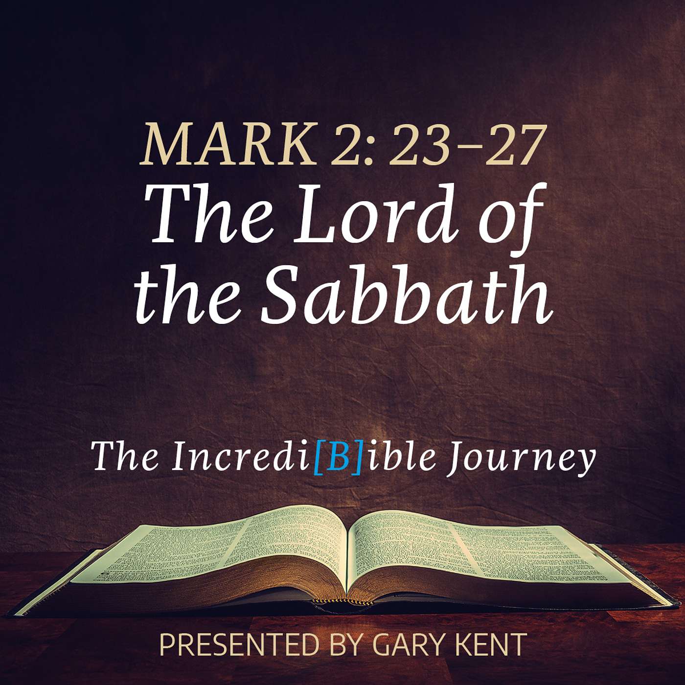 18. The Lord of the Sabbath – Mark 2:23-27