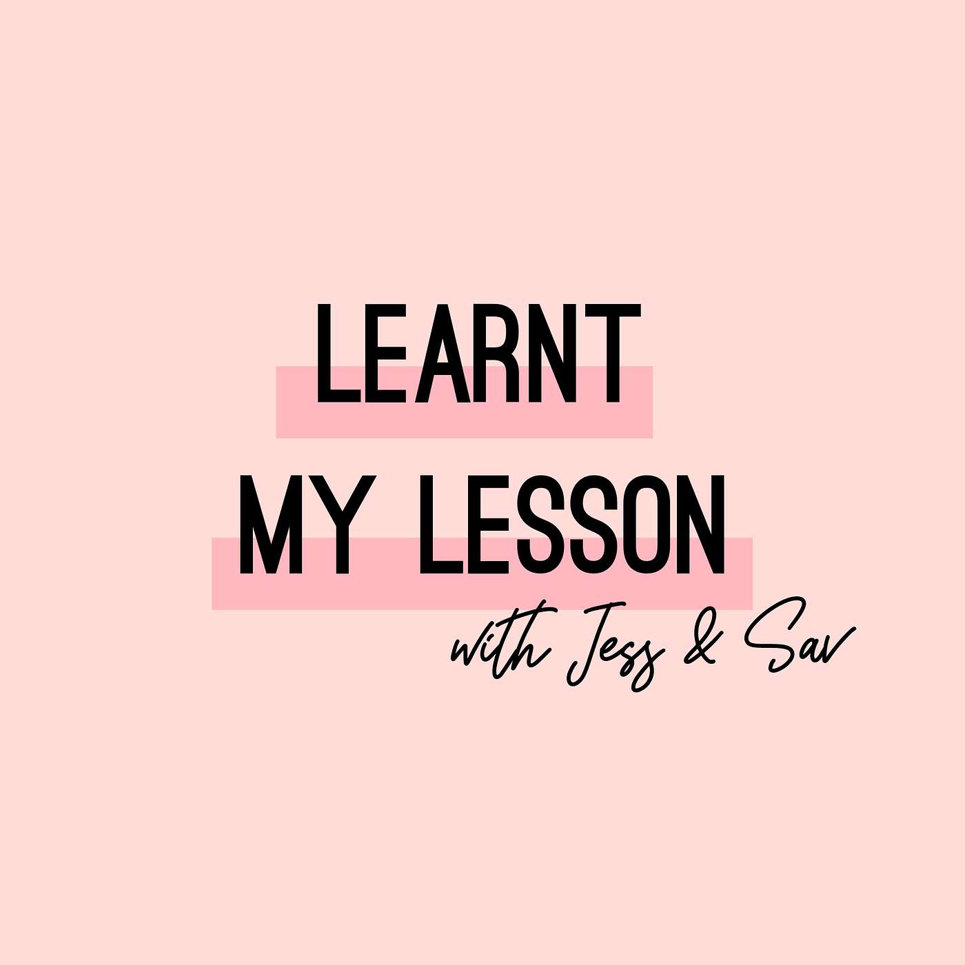 Learnt My Lesson