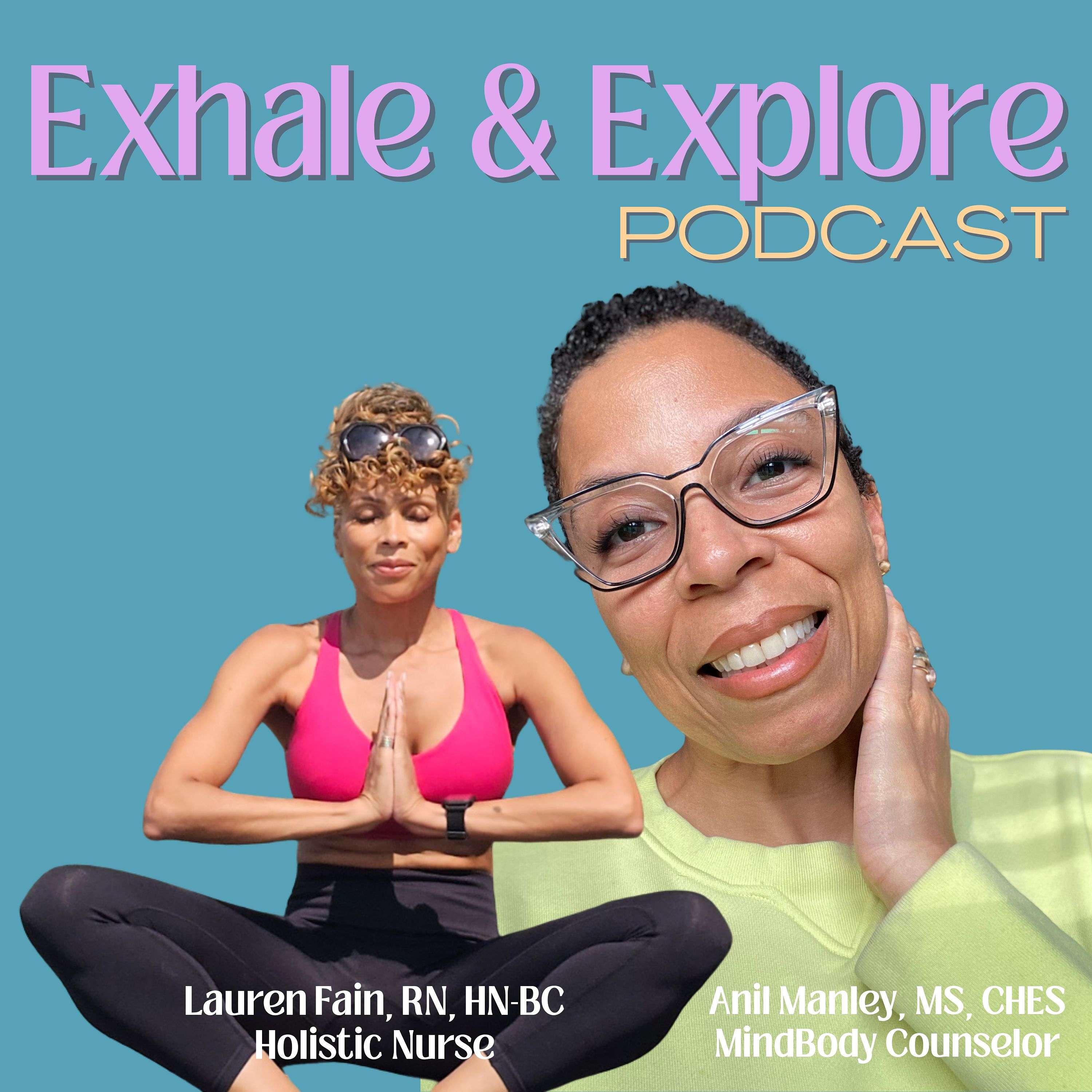 The Exhale And Explore Podcast