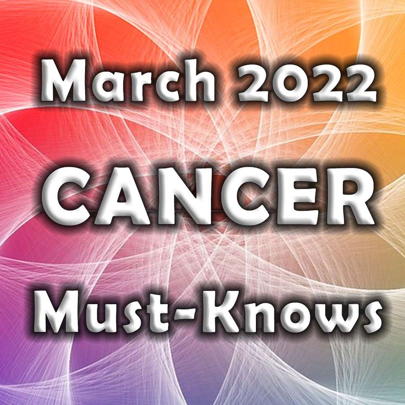 Cancer March 2022 Astrology (Must-Knows) Horoscope Forecast