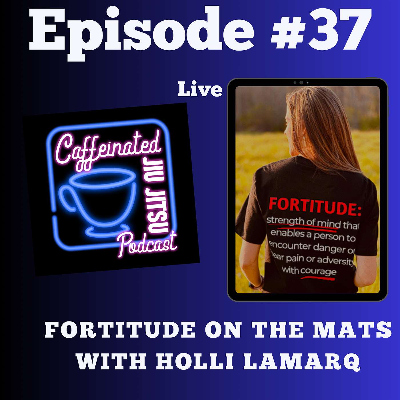 Fortitude On The Mats: A Window Into Self-Defense, Confidence, and Jiu Jitsu episode artwork