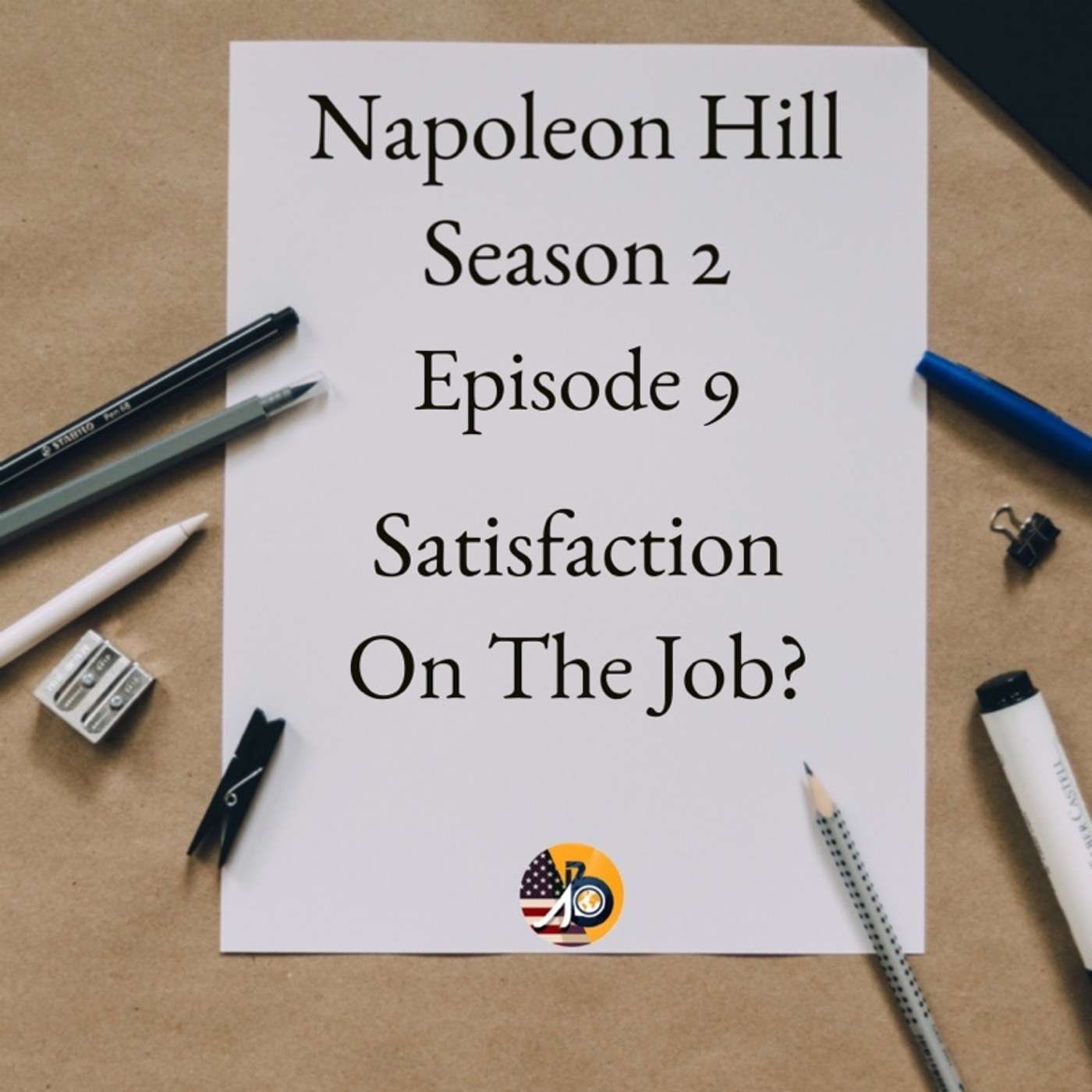 Positive Mental Attitude: Season 2 - Episode 9 - Job Satisfaction?