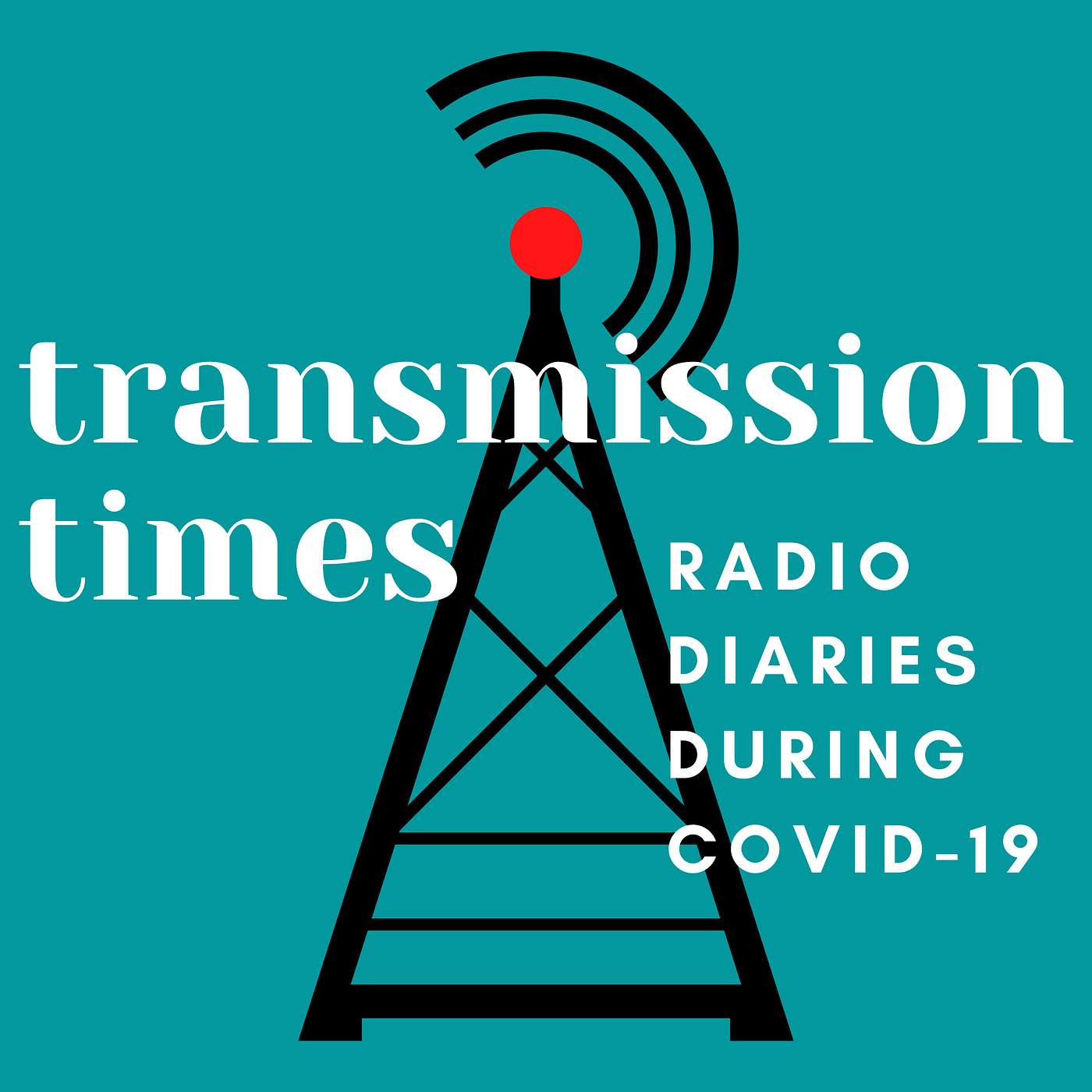 Transmission Times: ”I wish that virus never happened.”