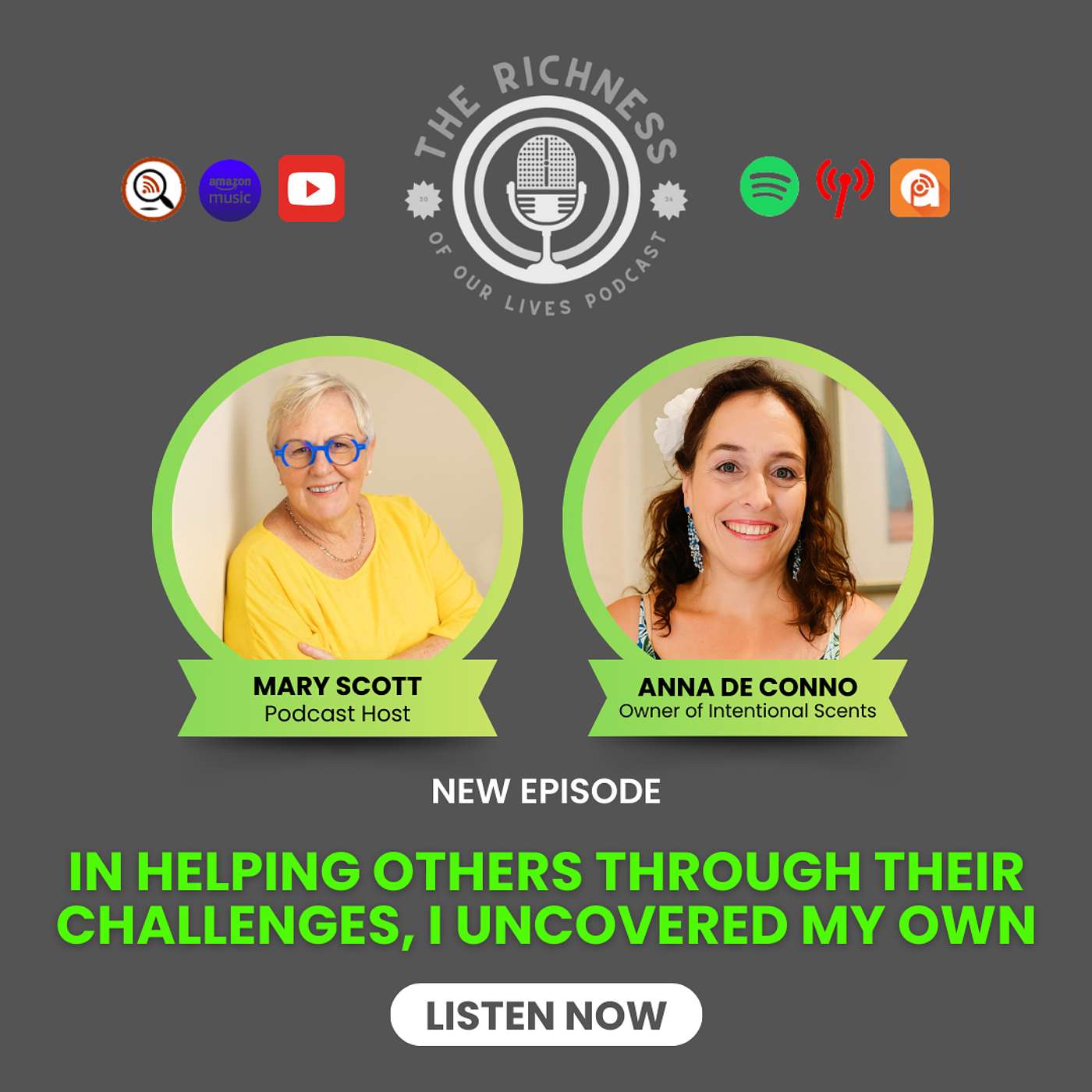 Ep #42 - In Helping Others Through Their Challenges, I Uncovered My Own with Anna De Conno