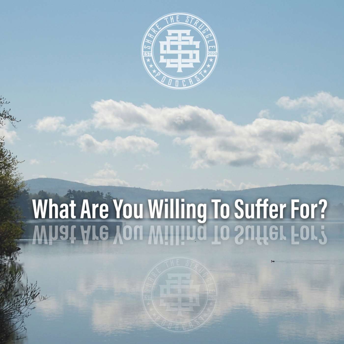 What Are You Willing To Suffer For? What Are You Willing To Suffer For?