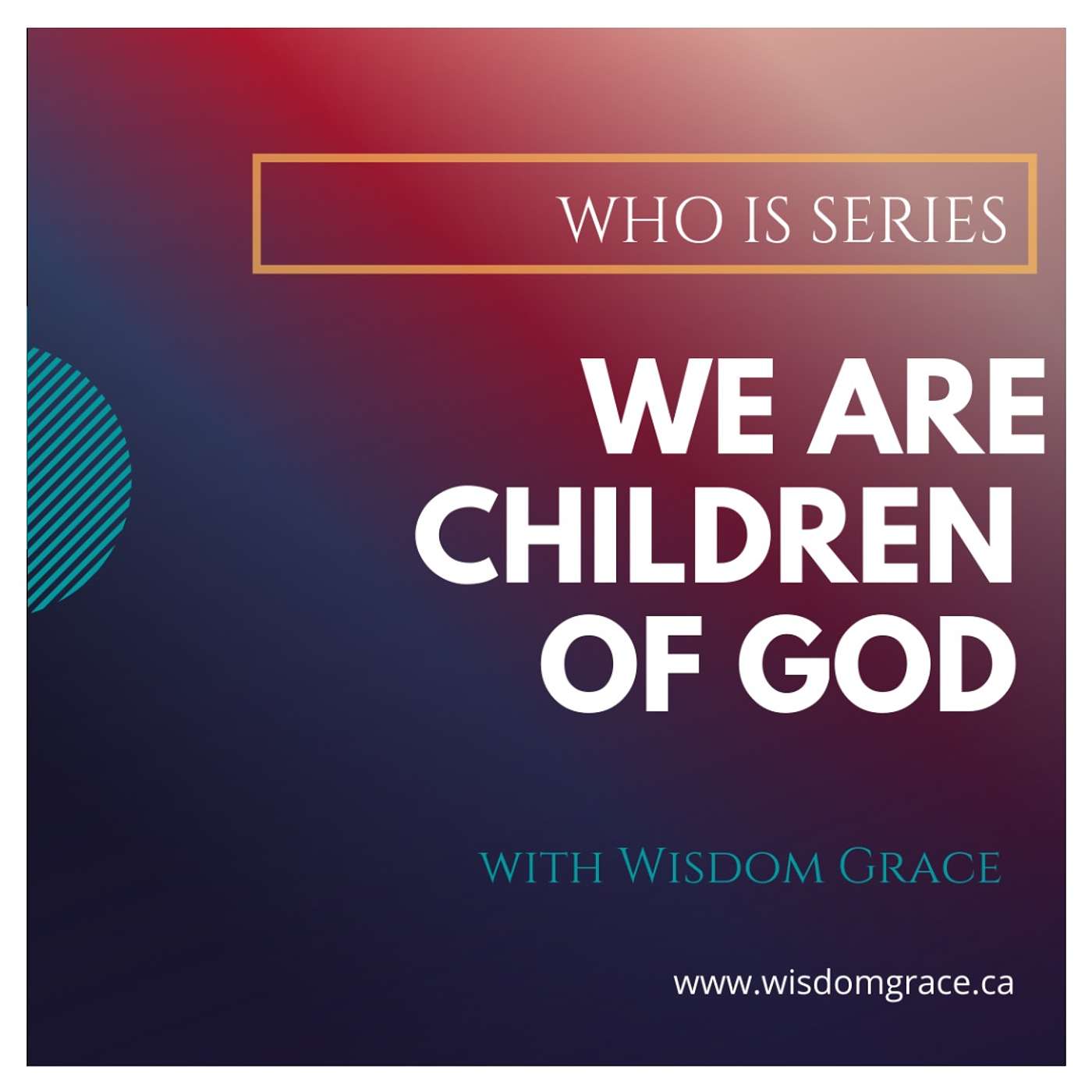 Christian Identity: WE ARE CHILDREN OF GOD