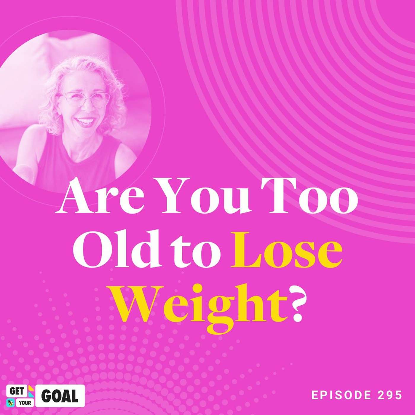 Are You Too Old to Lose Weight? episode artwork