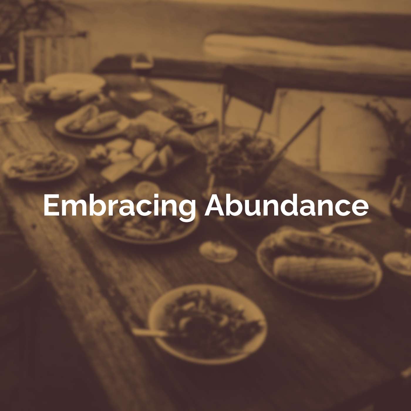 Embracing Abundance (Part 1 of 6): "The Generosity of God" episode artwork