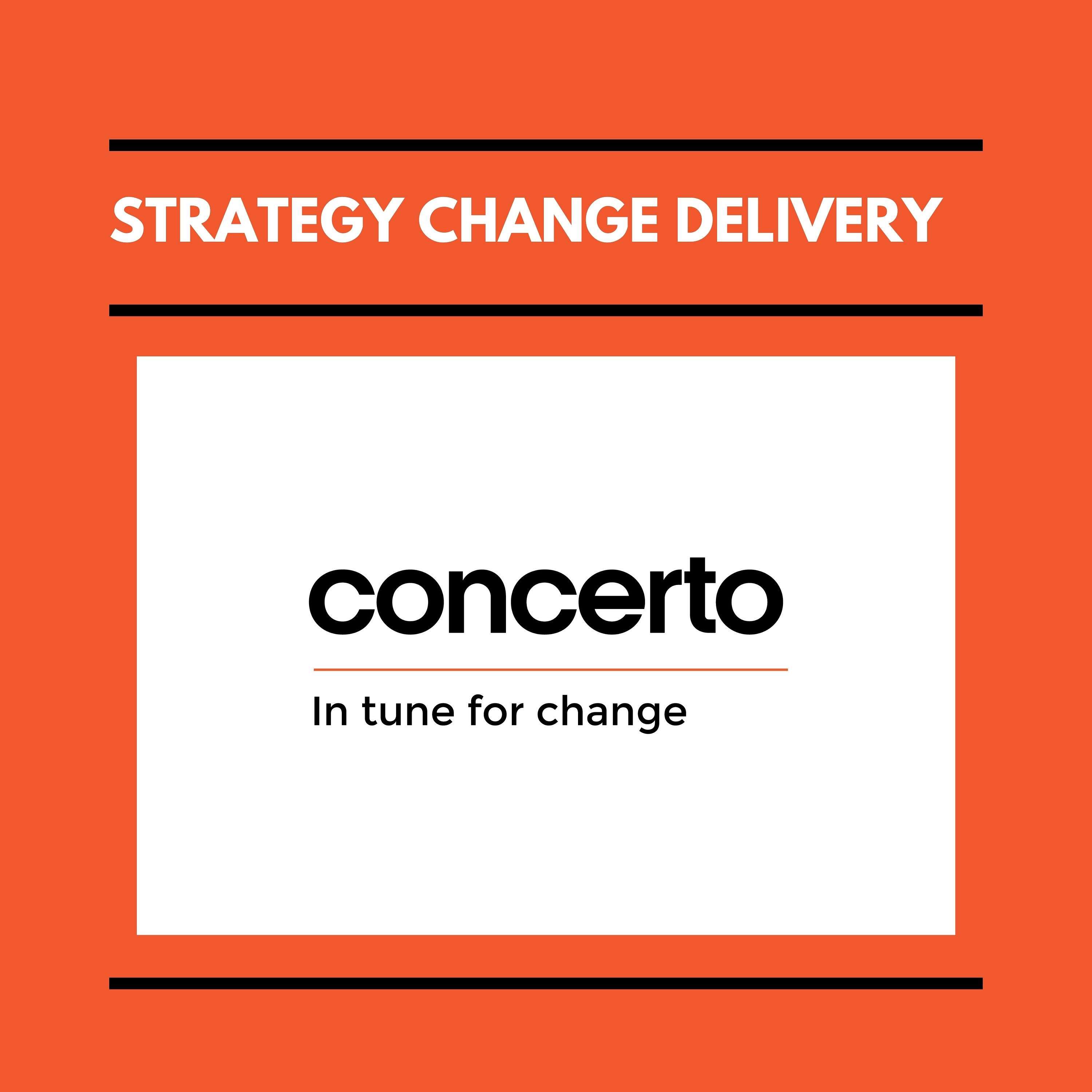 Concerto - Strategy Change Delivery