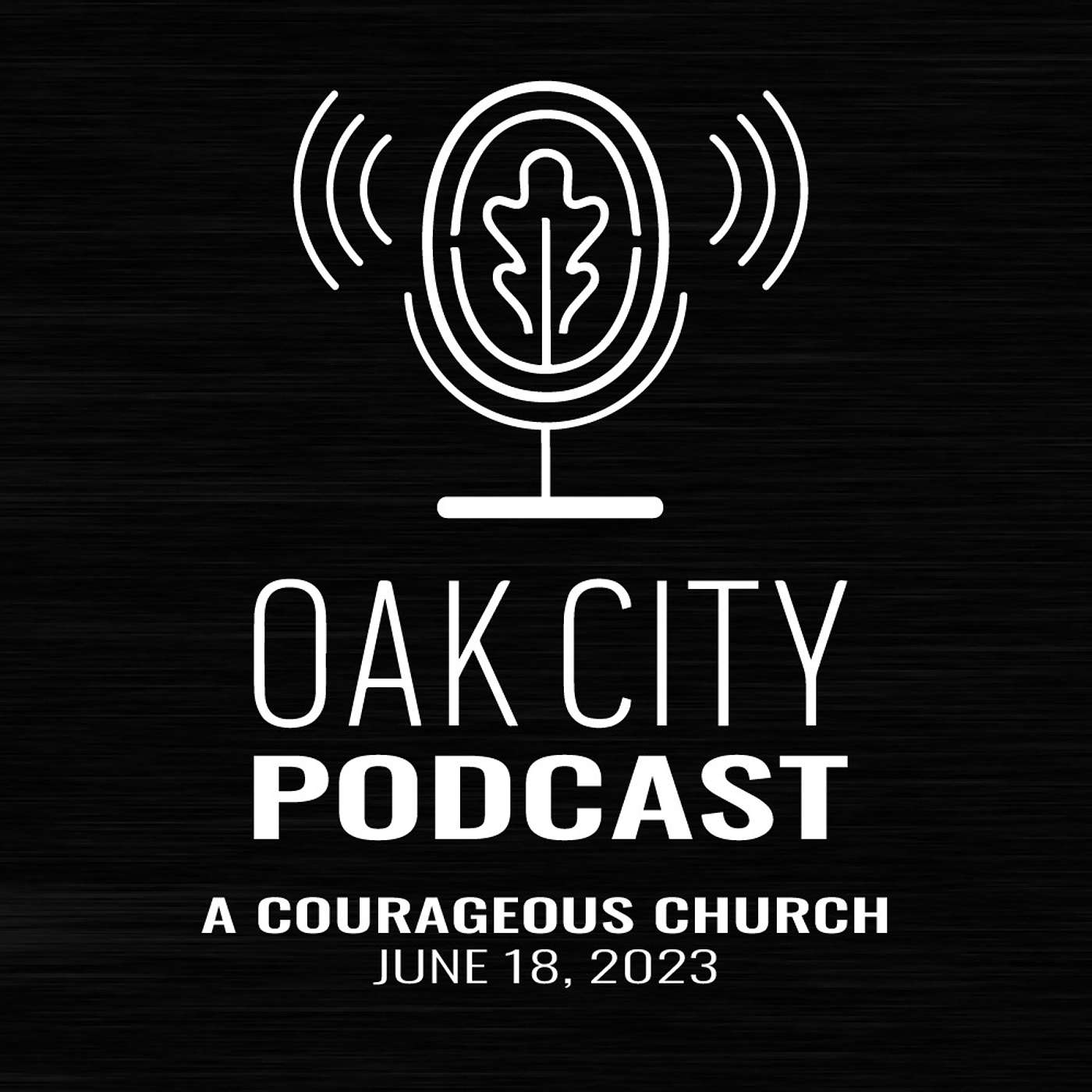 Podcast | Oak City Church