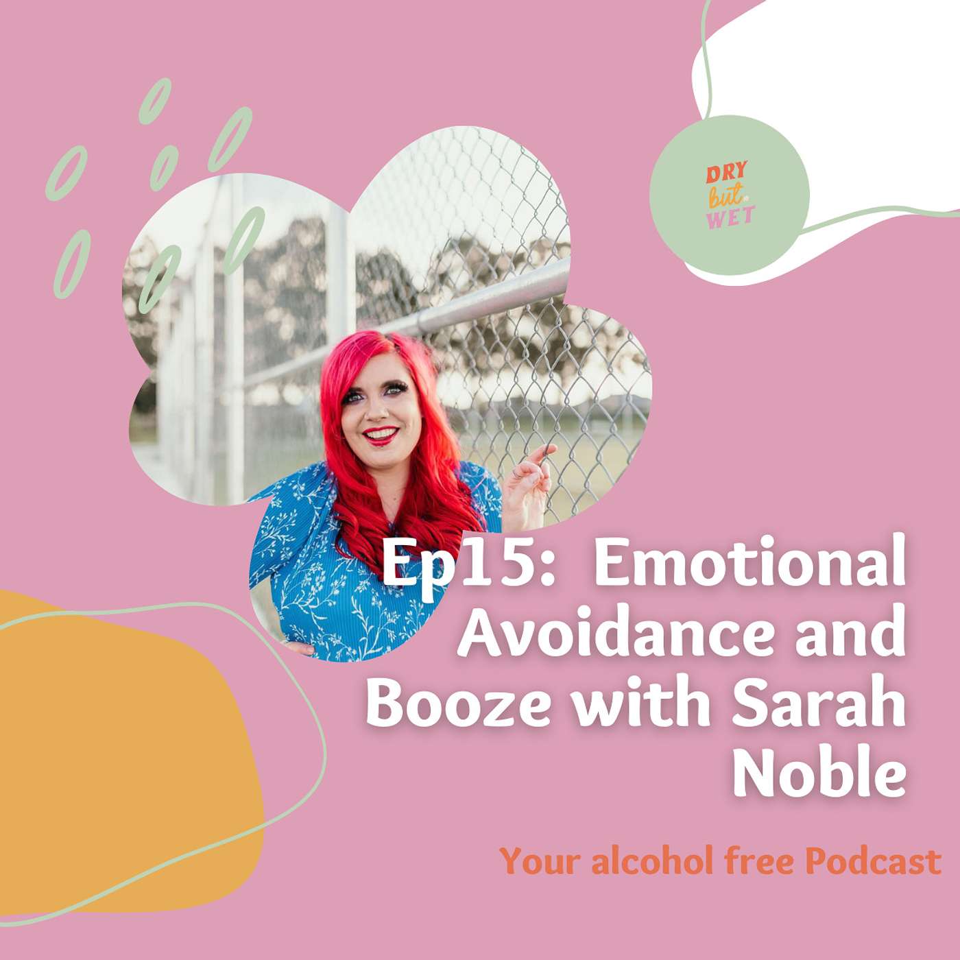 15. Emotional Avoidance and Booze with Sarah Noble | Ep 15