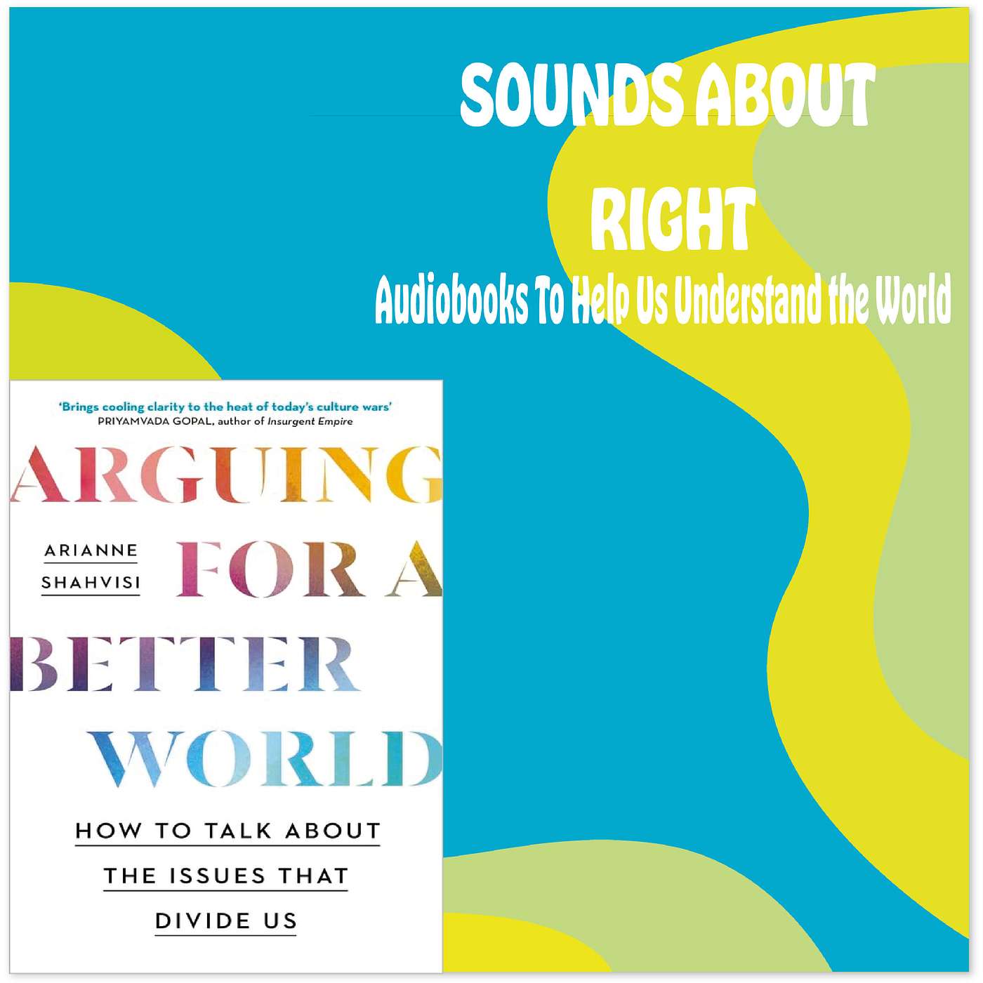 Sounds About Right: Audiobooks to Help Us Understand the World