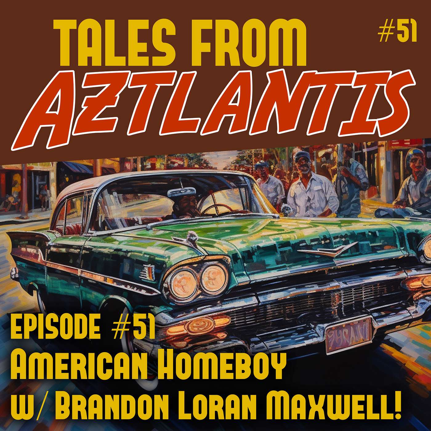 Episode 51: American Homeboy w/ Brandon Loran Maxwell