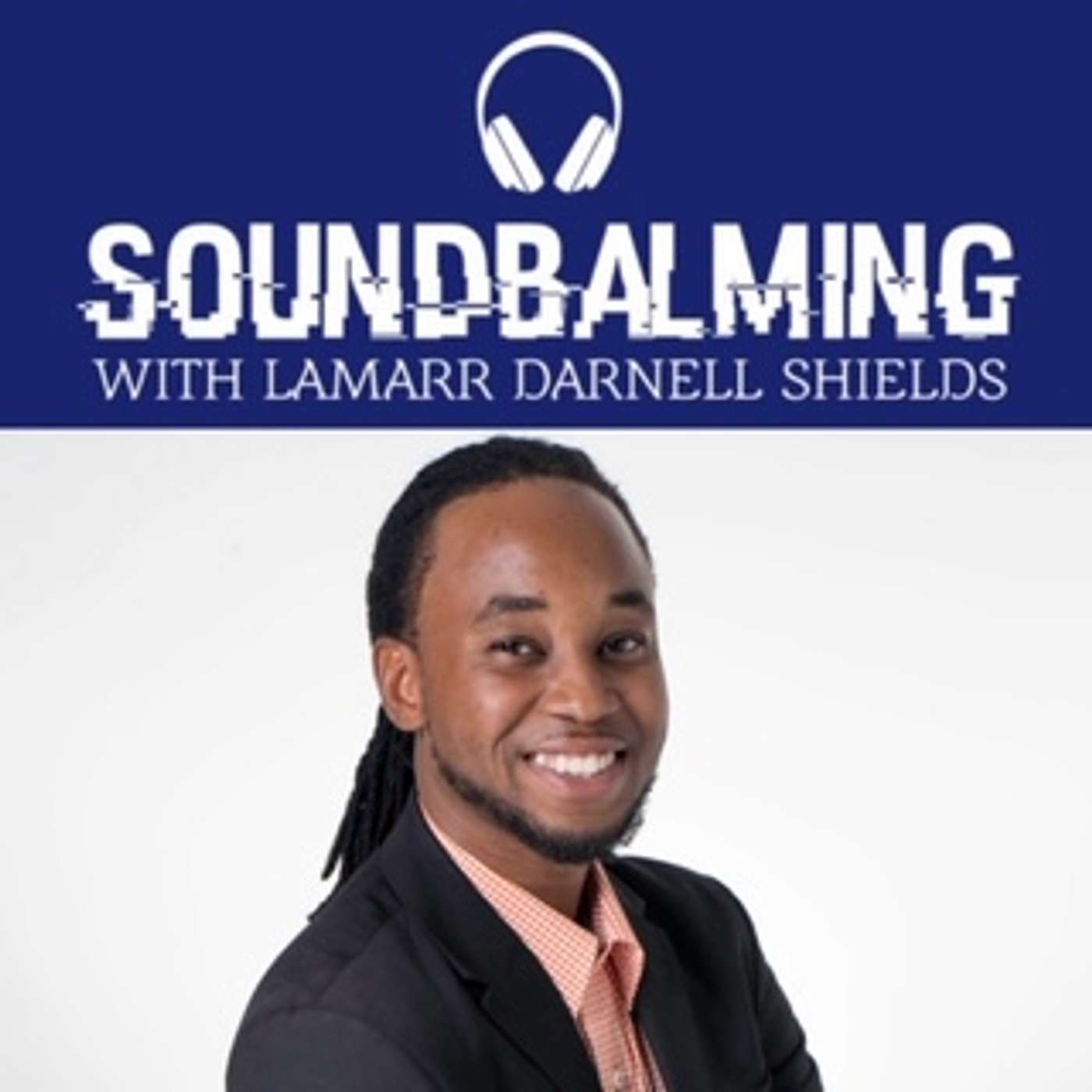 SoundBalming with Dr. LaMarr Darnell Shields