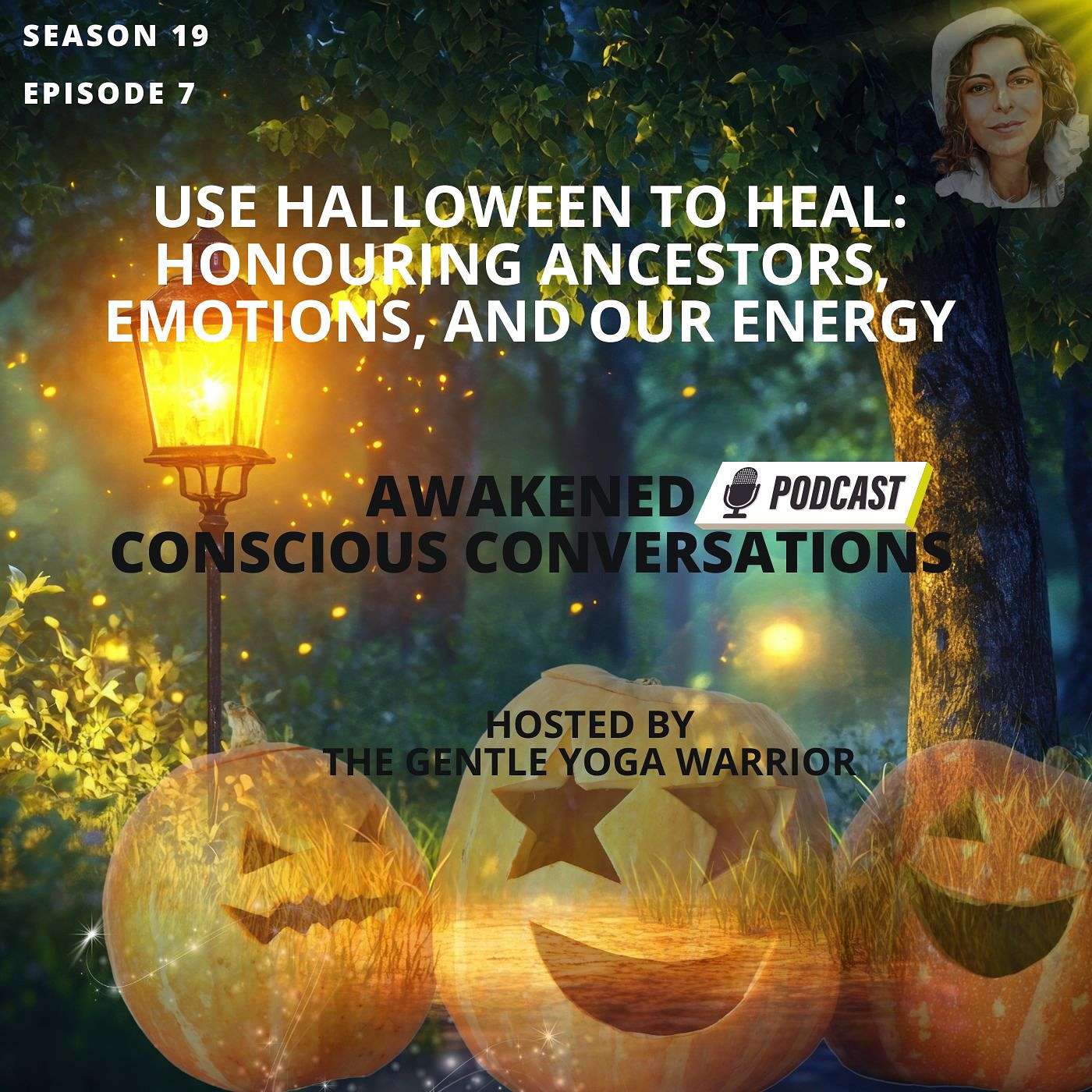 Use Halloween To Heal:  Honouring Ancestors, Emotions, and Our Energy