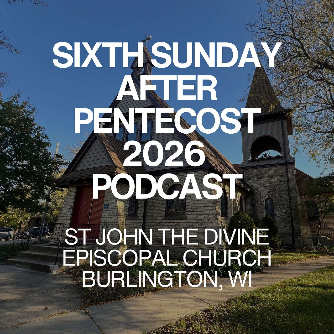 Sixth Sunday after Pentecost 2026 episode artwork