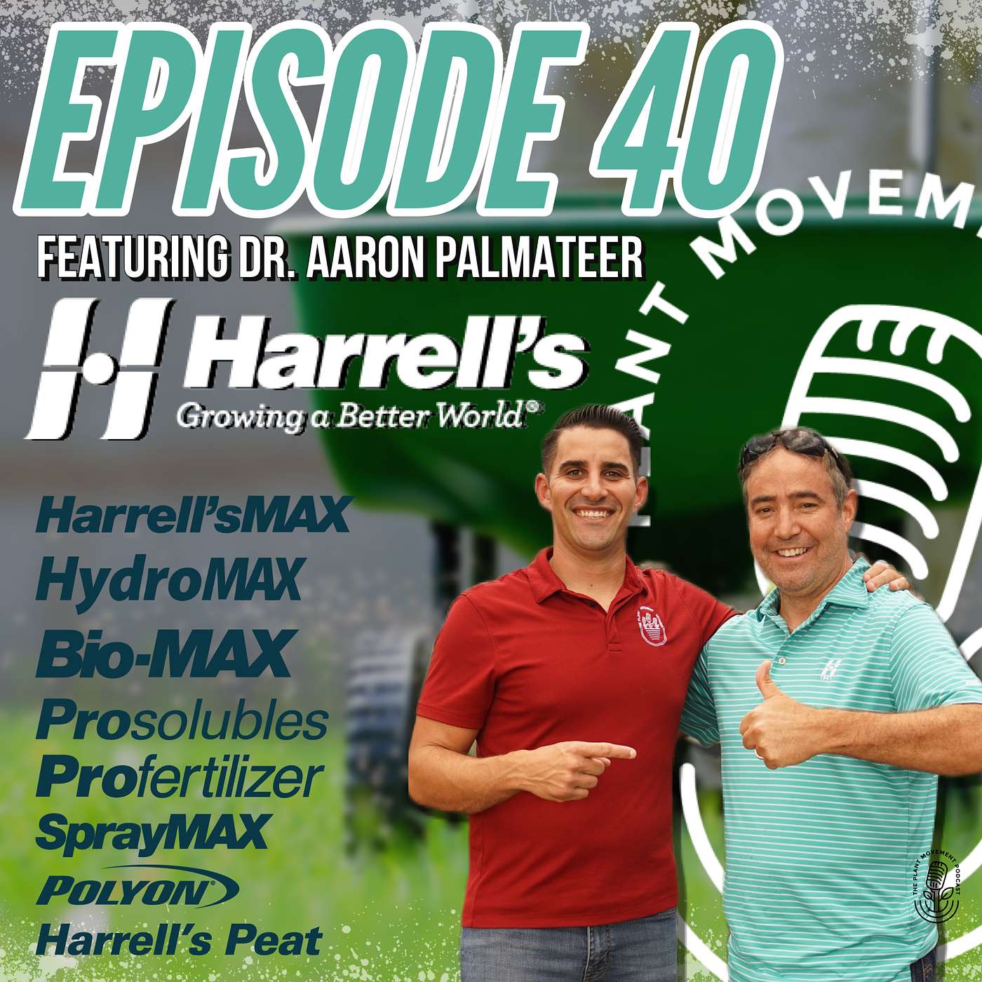 EP40 - Growing A Better World with Harrell's Fertilizer