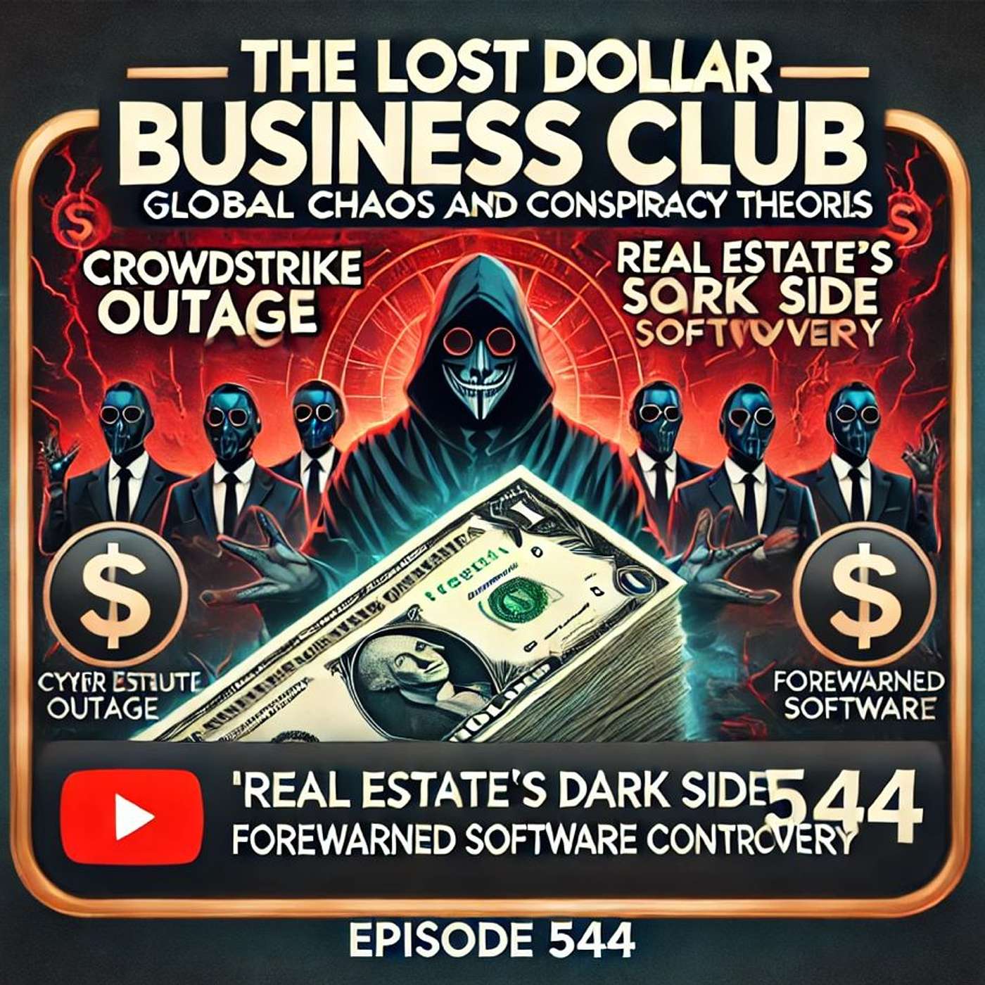 CrowdStrike Outage: Global Chaos and Conspiracy Theories and  Real Estate's Dark Side:  Ep 544 episode artwork