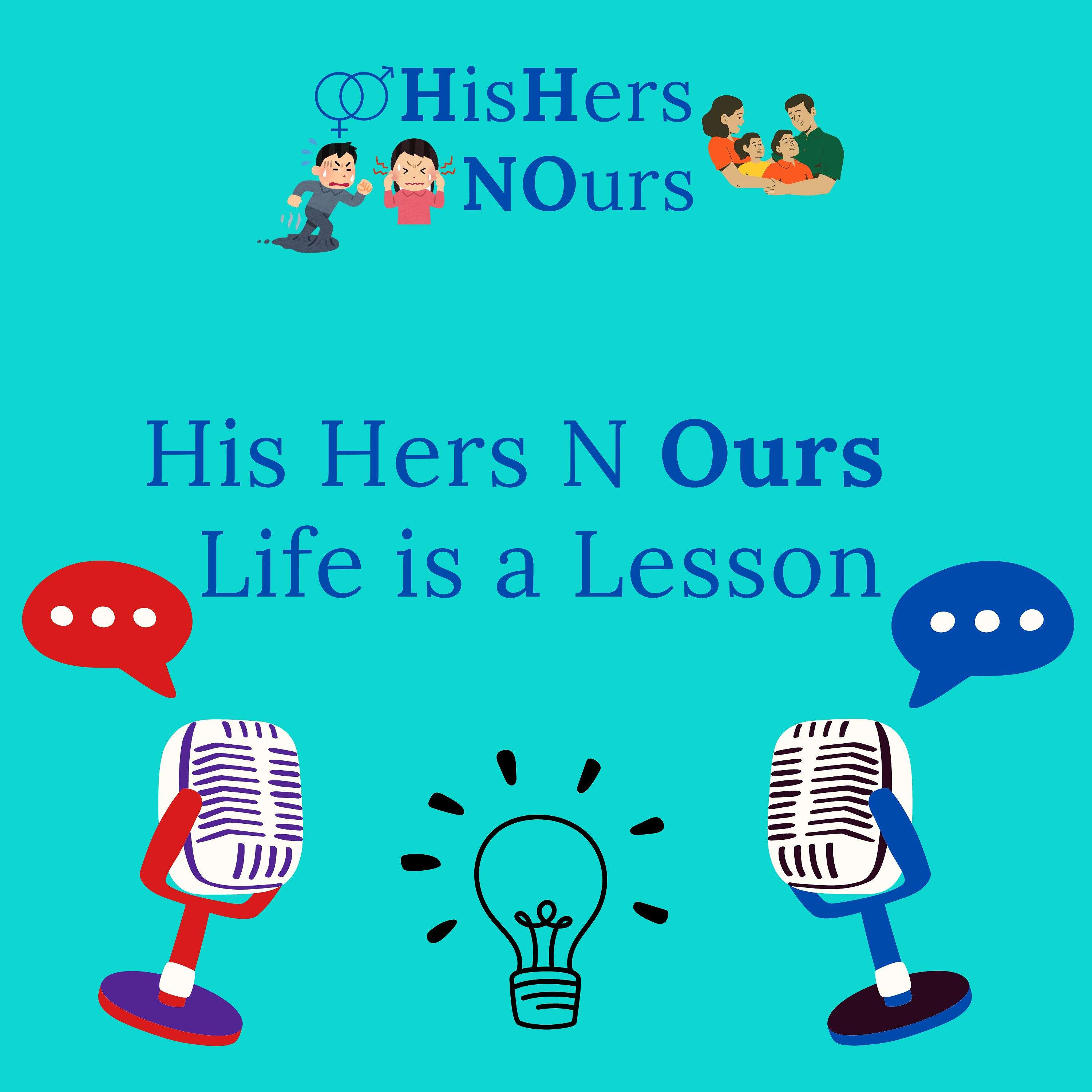 His Her N Ours - Life is a Lesson - Ours Edition