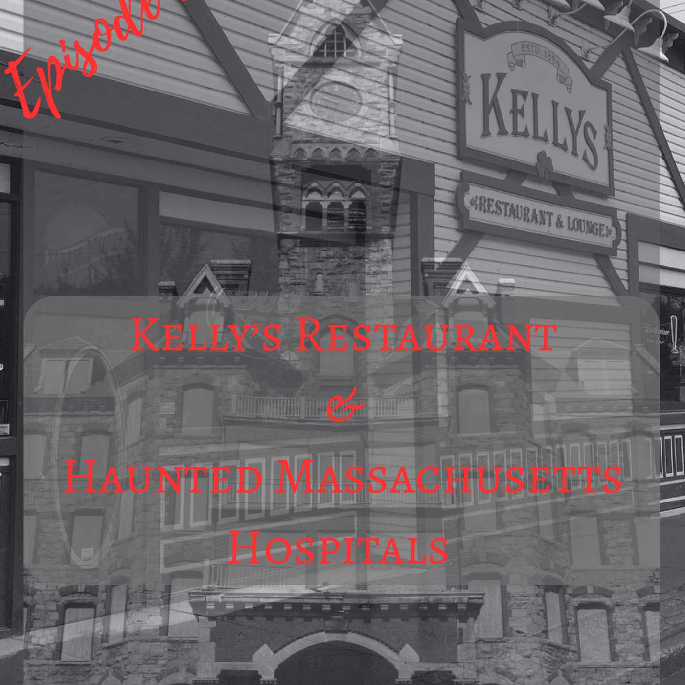 Kelly's Restaurant & Haunted Massachusetts Hospitals