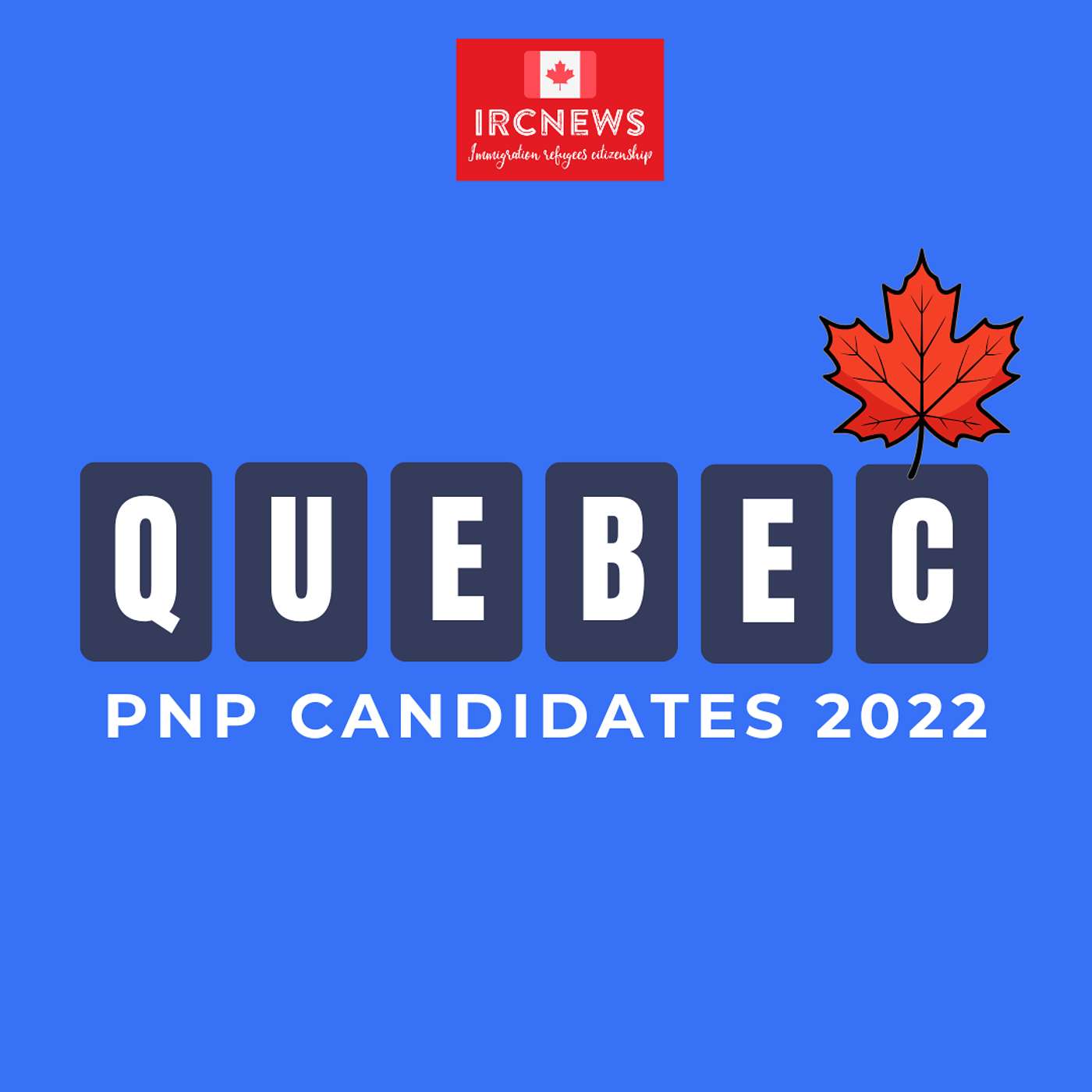 Canada Immigration Total PNP Express Entry Candidate Selection for the Province of Quebec in 2022 episode artwork