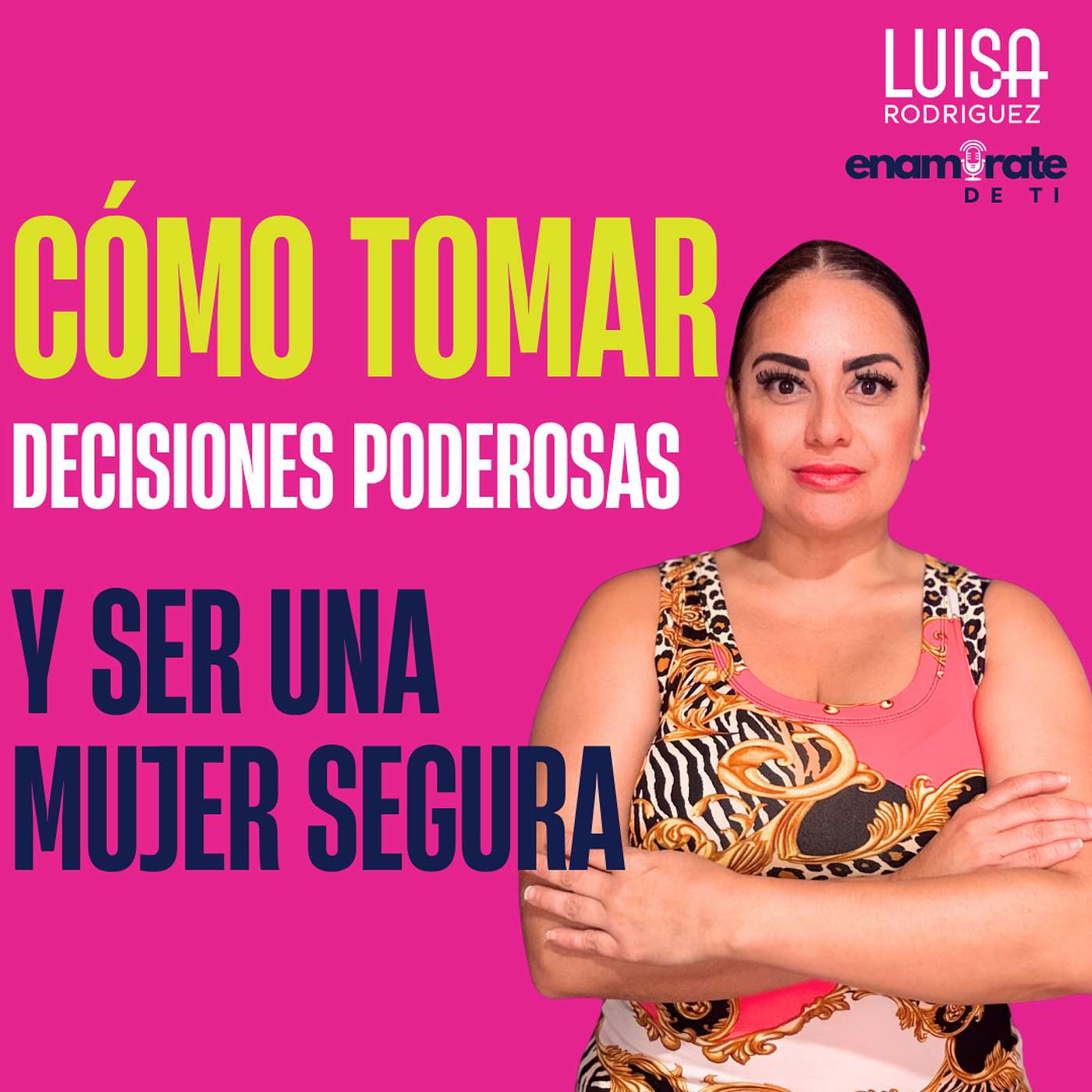 Enamórate de Ti con Luisa Rodríguez