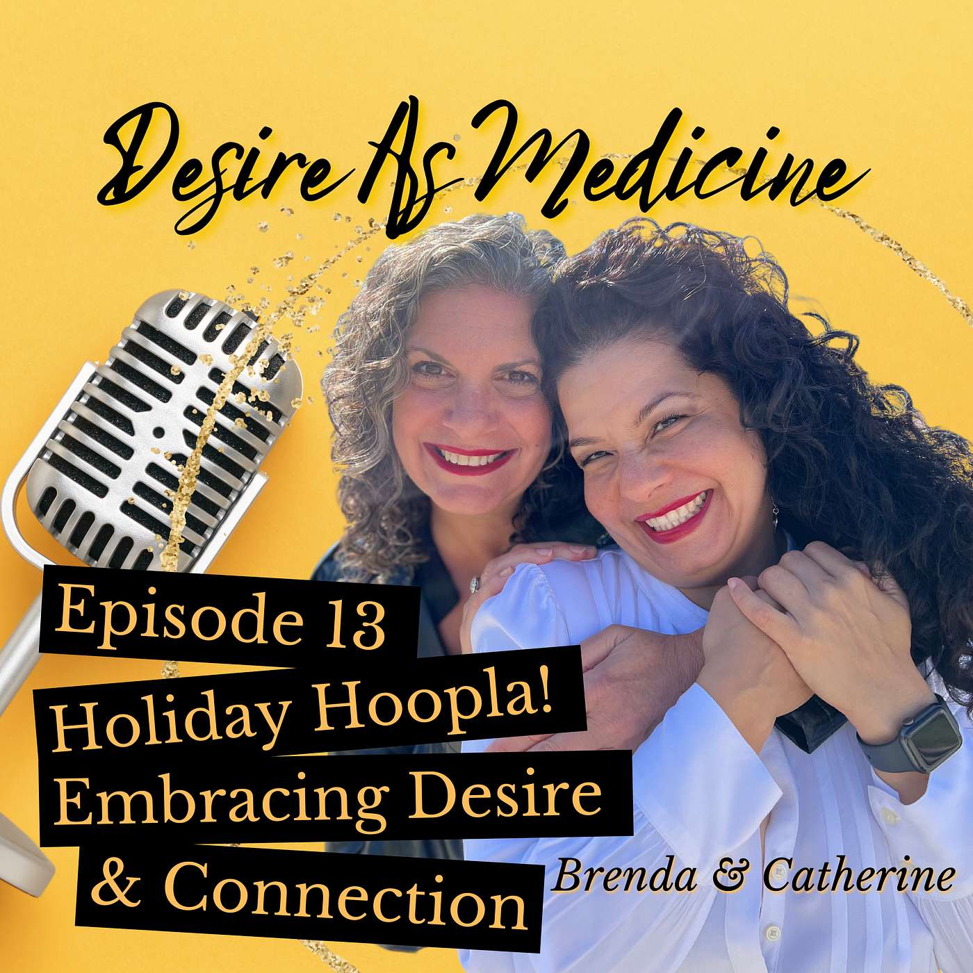 13 ~ Holiday Hoopla! Embracing Desire and Connection