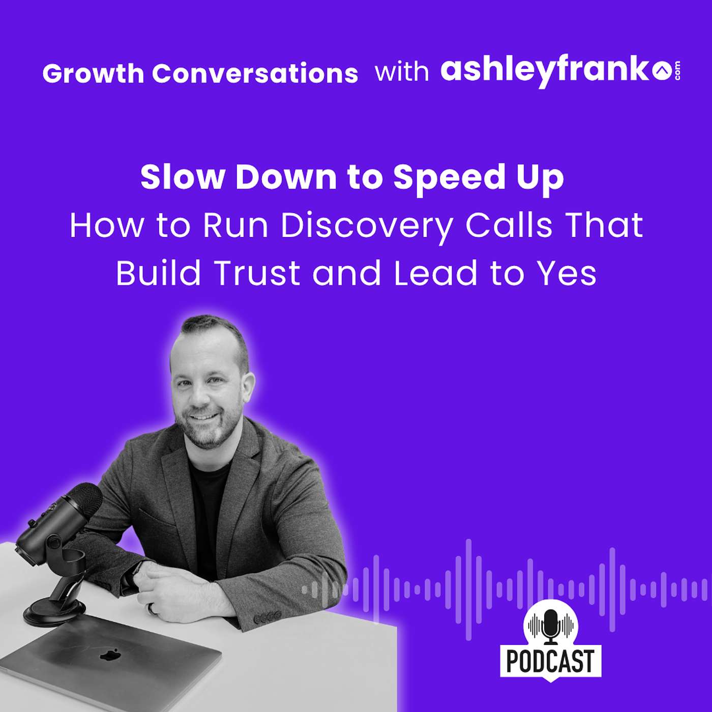 Growth Conversations with Ashley Frank