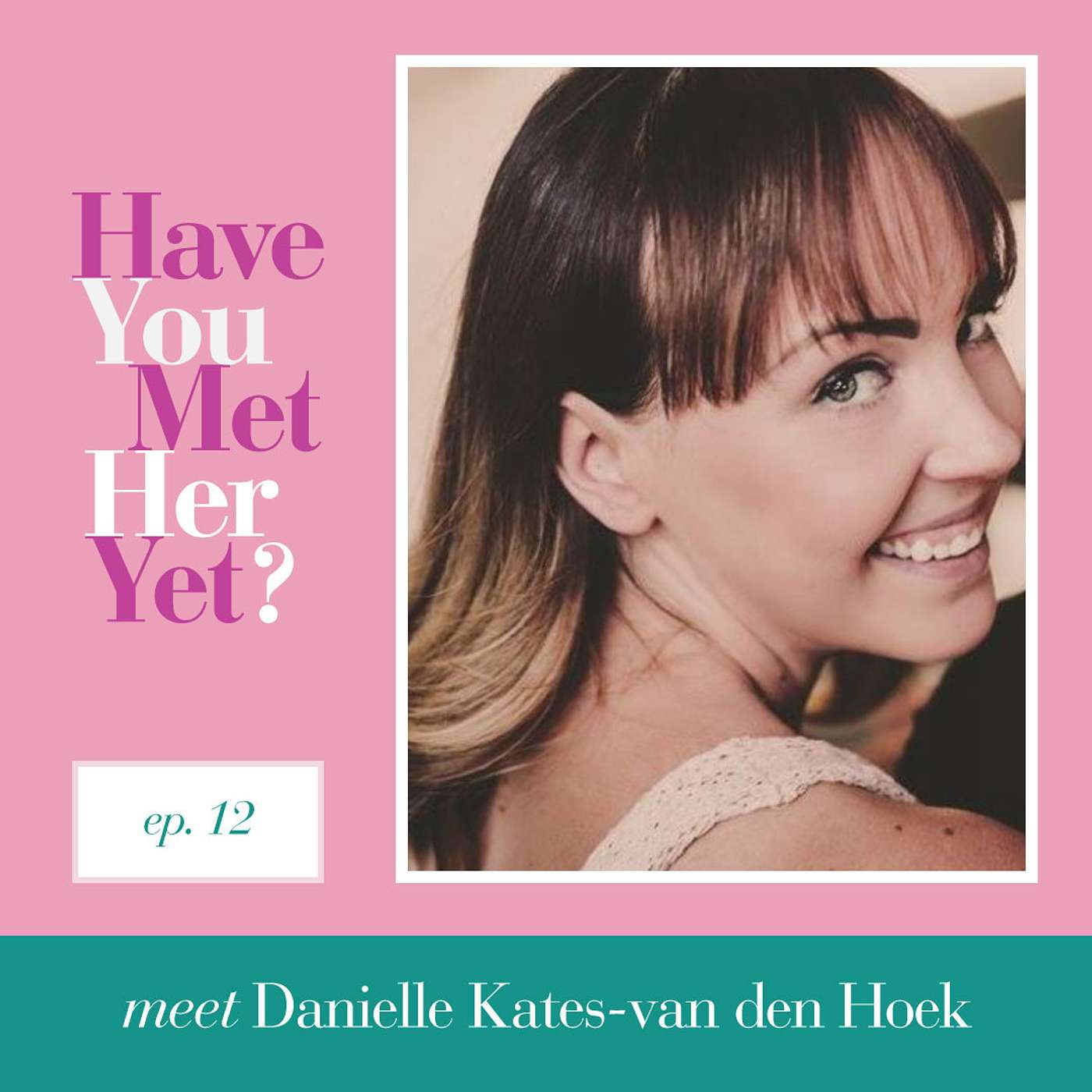 Have You Met Her Yet?